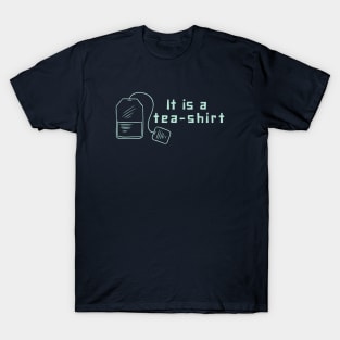 It is a tea-shirt T-Shirt